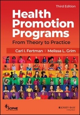 Health Promotion Programs: From Theory to Practice - Fertman, Carl I.; Grim, Melissa L.; Society for Public Health Education (SOPHE)