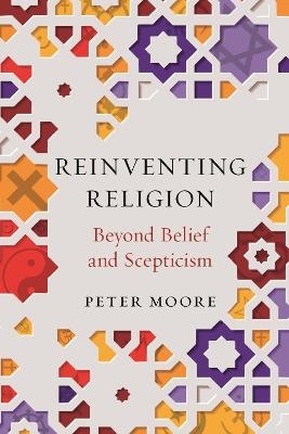 Reinventing Religion - Peter Moore