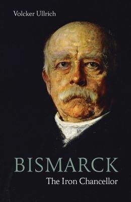 Bismarck - Volker Ullrich