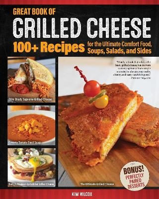 Great Book of Grilled Cheese - Kim Wilcox