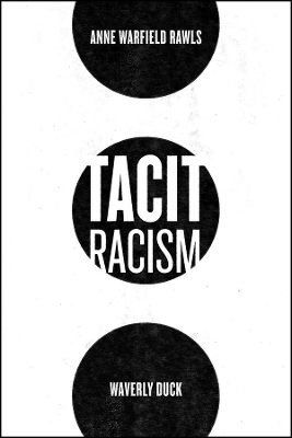 Tacit Racism - Anne Warfield Rawls, Waverly Duck