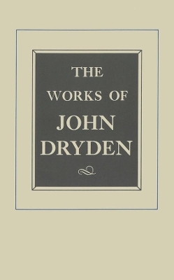 The Works of John Dryden, Volume X - John Dryden