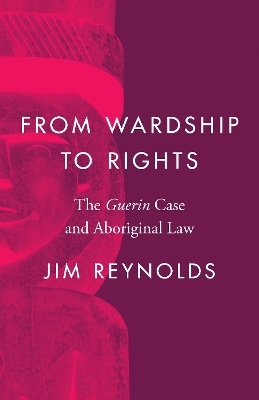 From Wardship to Rights - Jim Reynolds