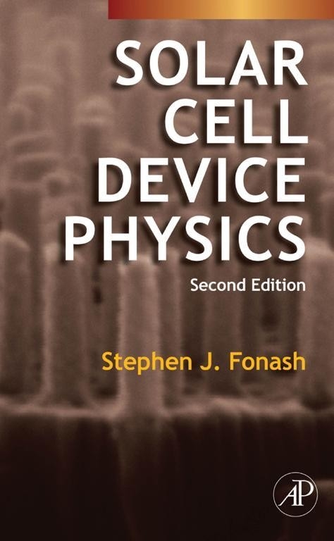 Solar Cell Device Physics -  Stephen J. Fonash