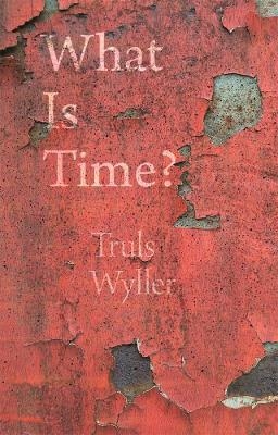 What Is Time? - Truls Wyller
