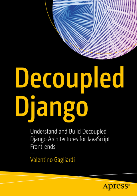 Decoupled Django - Valentino Gagliardi