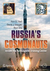 Russia's Cosmonauts -  Shayler David,  Rex D. Hall,  Bert Vis
