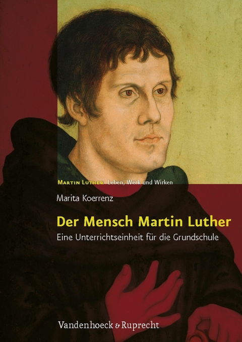 Der Mensch Martin Luther -  Marita Koerrenz