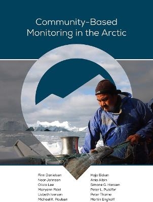 Community–Based Monitoring in the Arctic - Finn Danielsen