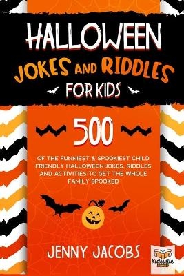 Halloween Jokes and Riddles for Kids - Jenny Jacobs