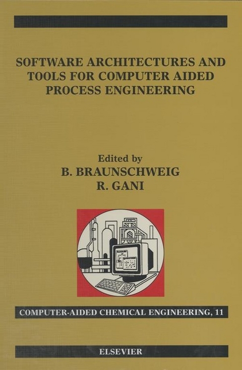 Software Architectures and Tools for Computer Aided Process Engineering - 