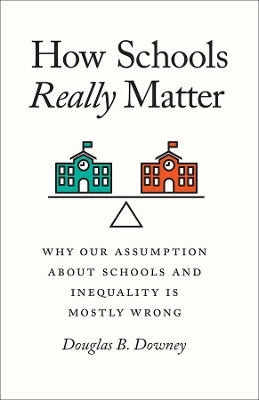 How Schools Really Matter - Douglas B Downey