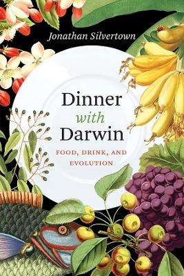 Dinner with Darwin - Jonathan Silvertown