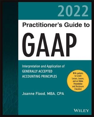 Wiley GAAP 2022: Interpretation and Application of  Generally Accepted Accounting Principles - J Flood