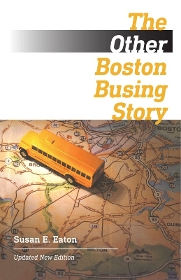 The Other Boston Busing Story – What`s Won and Lost Across the Boundary Line - Susan E. Eaton