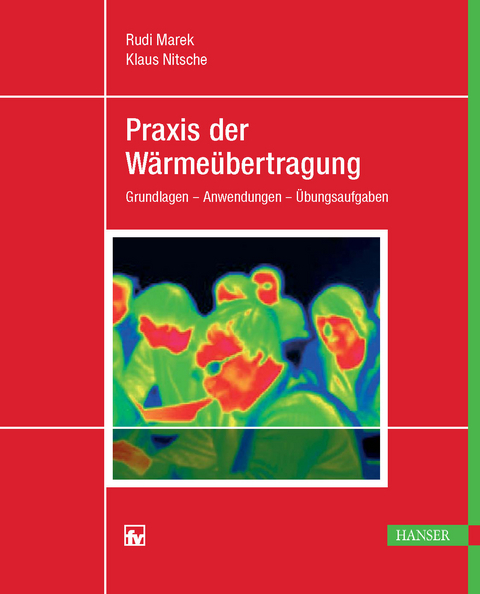 Praxis der Wärmeübertragung -  Rudi Marek,  Klaus Nitsche