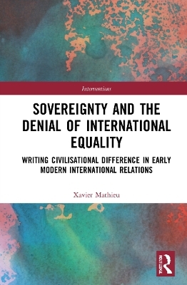 Sovereignty and the Denial of International Equality - Xavier Mathieu
