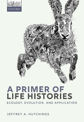 A Primer of Life Histories - Jeffrey A. Hutchings