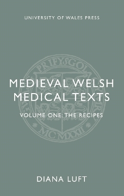 Medieval Welsh Medical Texts - Diana Luft