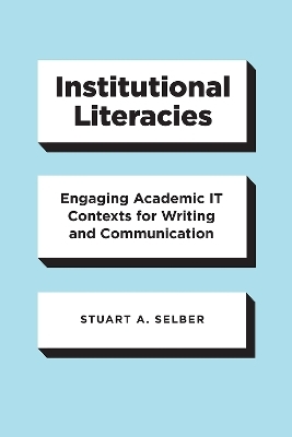 Institutional Literacies - Stuart A. Selber