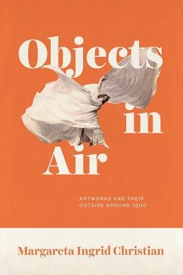 Objects in Air - Margareta Ingrid Christian
