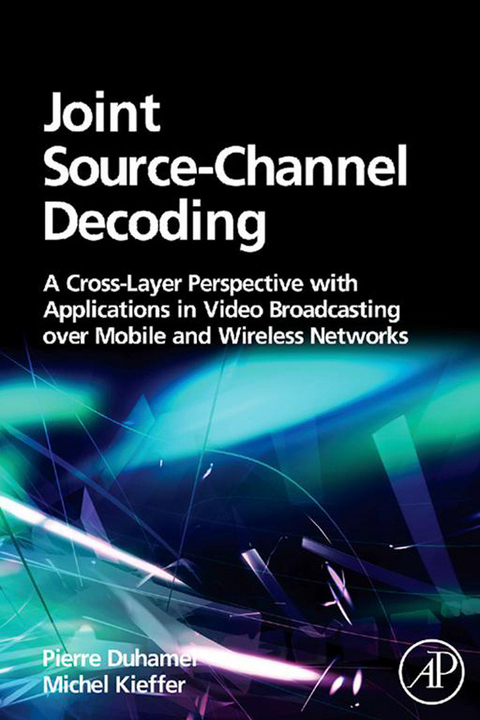 Joint Source-Channel Decoding -  Pierre Duhamel,  Michel Kieffer