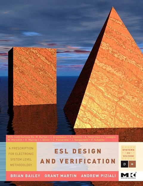 ESL Design and Verification -  Brian Bailey,  Grant Martin,  Andrew Piziali