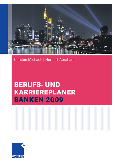 Berufs- und Karriereplaner Banken 2009 - Carsten Michael, Norbert Abraham