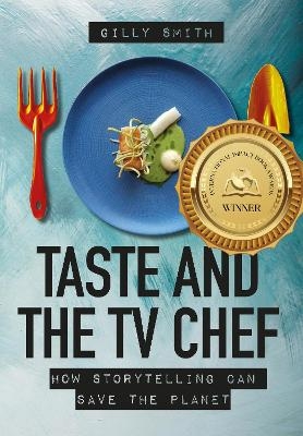 Taste and the TV Chef - Gilly Smith