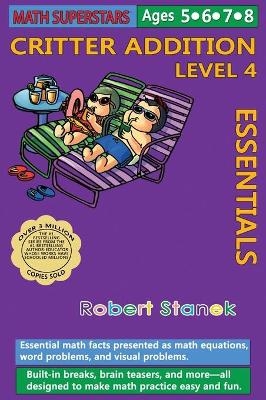 Math Superstars Addition Level 4, Library Hardcover Edition - Robert Stanek