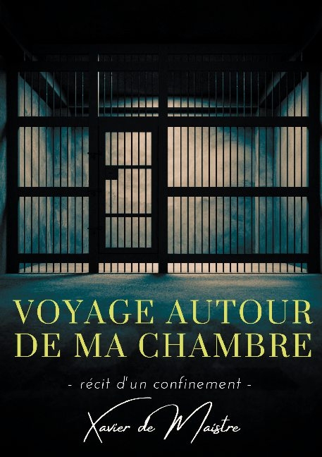 Voyage autour de ma chambre - Xavier De Maistre