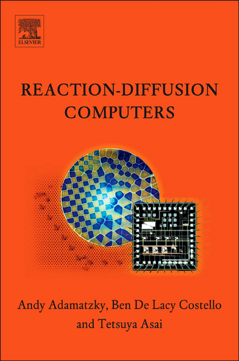 Reaction-Diffusion Computers -  Andrew Adamatzky,  Tetsuya Asai,  Benjamin De Lacy Costello