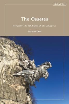 The Ossetes - Richard Foltz