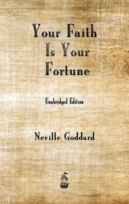 Your Faith is Your Fortune - Neville Goddard