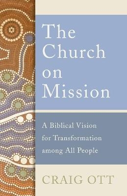 The Church on Mission - Craig Ott