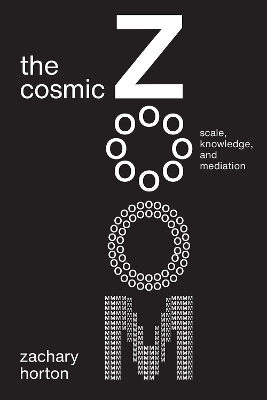 The Cosmic Zoom - Zachary Horton
