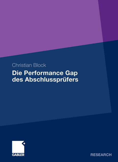 Die Performance Gap des Abschlussprüfers - Christian Block