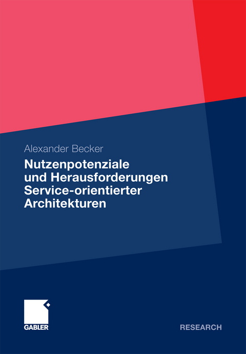 Nutzenpotenziale und Herausforderungen Service-orientierter Architekturen - Alexander Becker