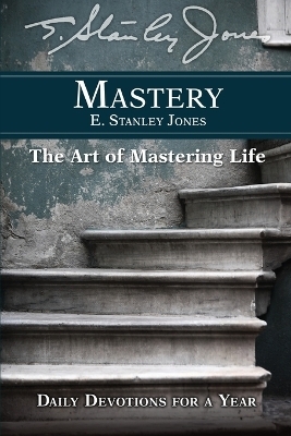 Mastery - E. Stanley Jones