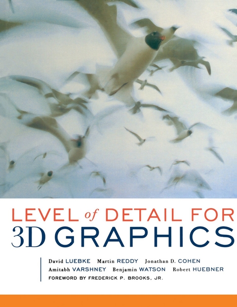 Level of Detail for 3D Graphics -  Jonathan D. Cohen,  Robert Huebner,  David Luebke,  Martin Reddy,  Amitabh Varshney,  Benjamin Watson