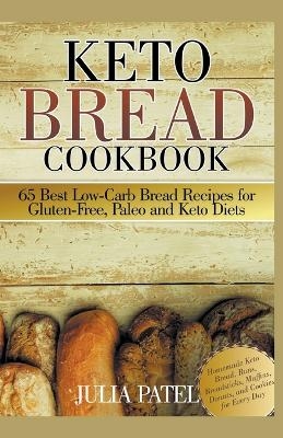 Keto Bread Cookbook - Julia Patel