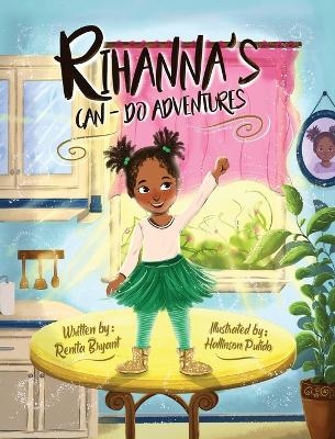 Rihanna's Can-Do Adventures - Renita Bryant