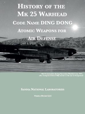 History of the Mk 25 Warhead -  Sandia National Laboratories