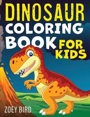 Dinosaur Coloring Book for Kids - Zoey Bird