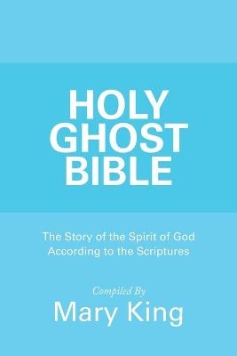 Holy Ghost Bible - Mary King