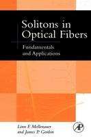 Solitons in Optical Fibers -  James P. Gordon,  Linn F. Mollenauer
