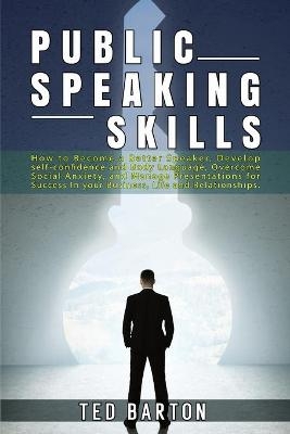Public Speaking Skills - Ted Barton