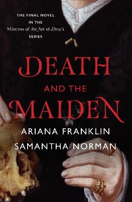 Death and the Maiden - Samantha Norman, Ariana Franklin
