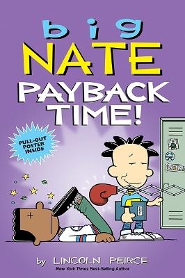 Big Nate: Payback Time! - Lincoln Peirce