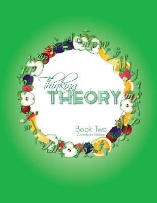 Thinking Theory Book Two (American Edition) - Nicola Cantan